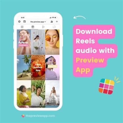 how to download instagram reels with music - exploring the world of Instagram audio files